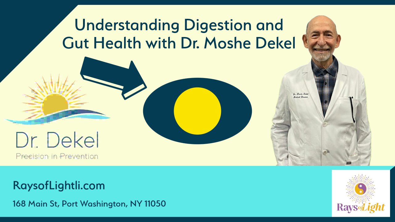 Understanding Digestion and Gut Health with Dr. Moshe Dekel