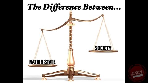 Excerpt: "The Difference Between Being A Nation State, and A Being Society"