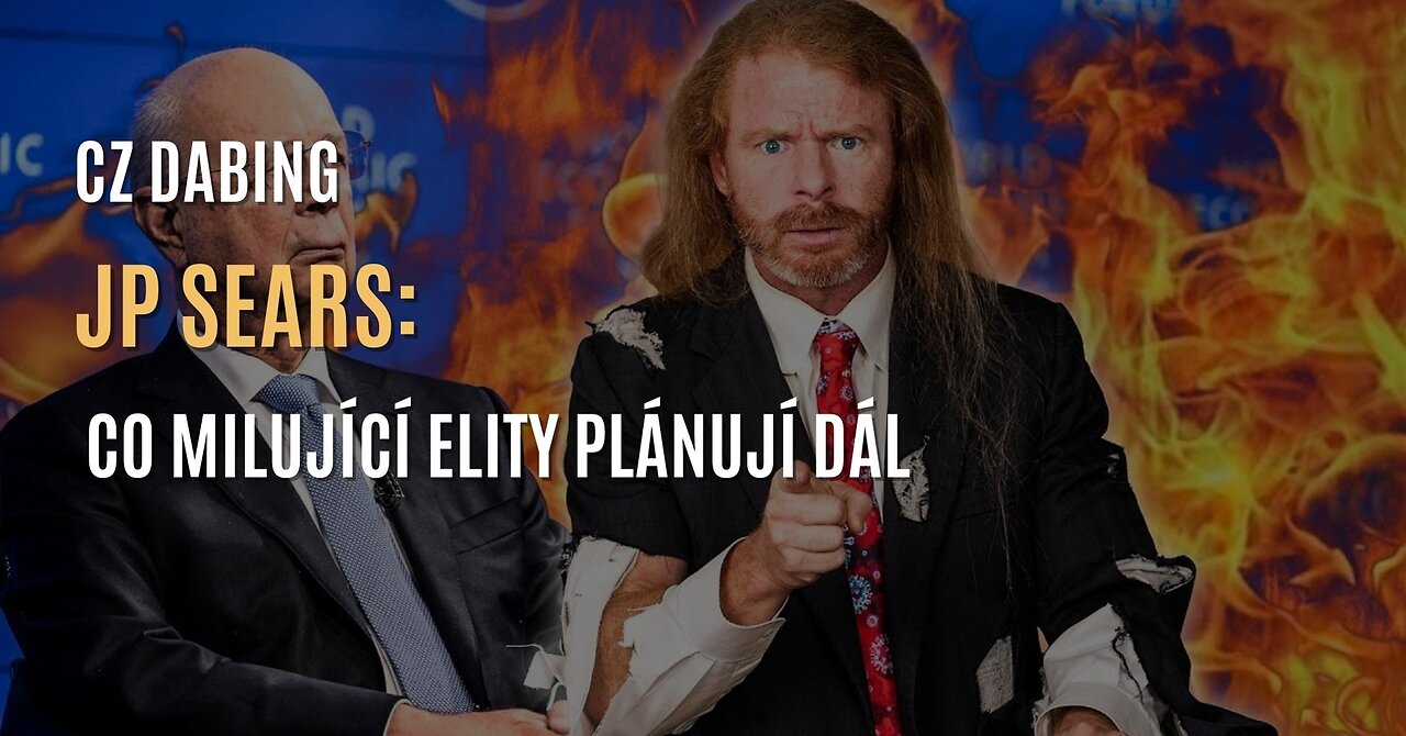 JP Sears: Co milující elity plánují dál (CZ DABING)