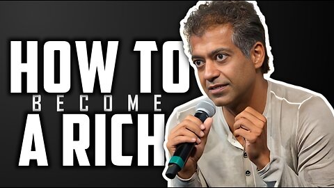 10 habits that will make you rich - How to become a rich - Naval Ravikant