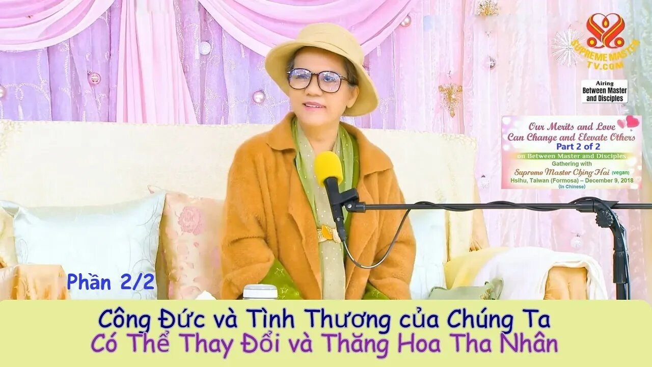 Công Đức và Tình Thương Của Chúng Ta Có Thể Thay Đổi và Thăng Hoa Tha Nhân (Phần 2/2)