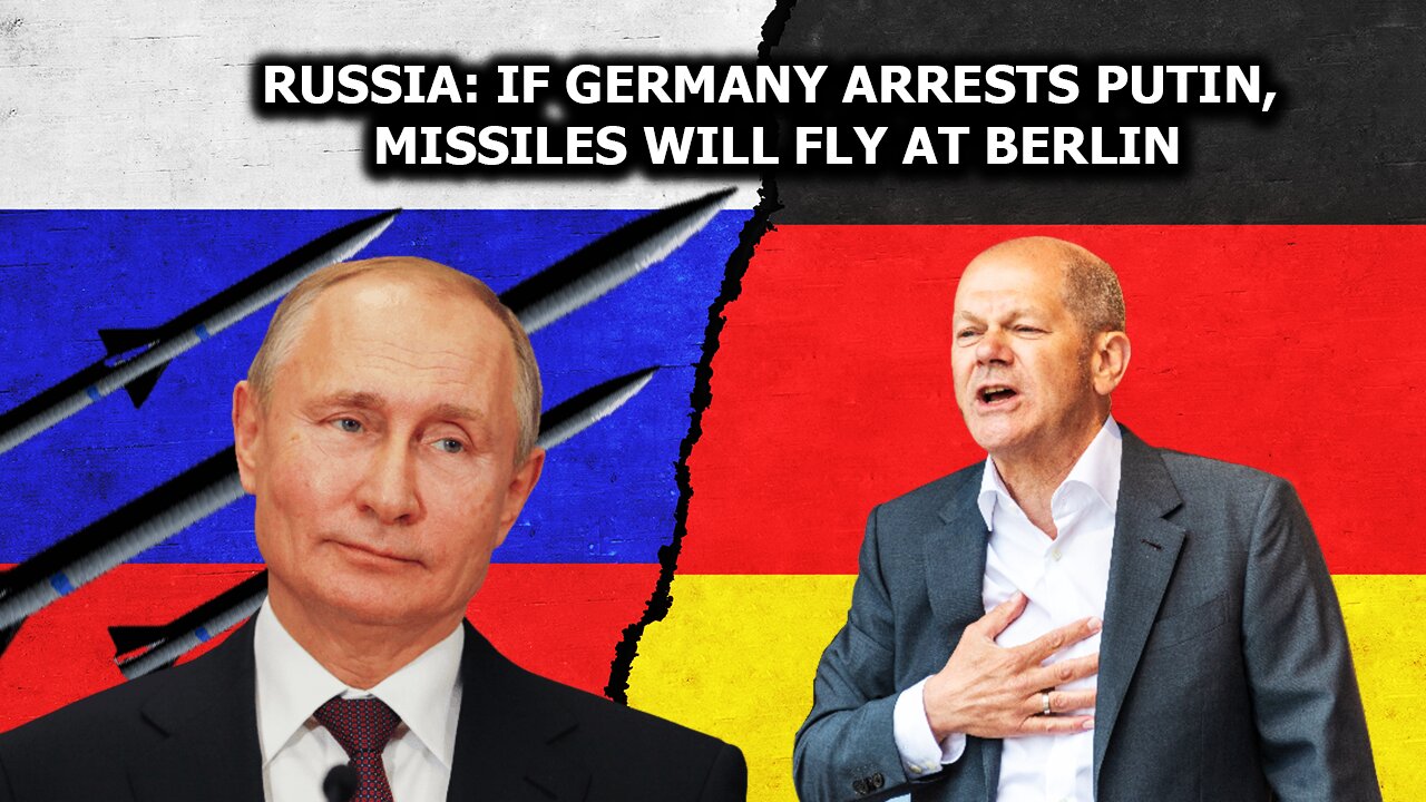 Russia: If Germany arrests Putin, missiles will fly at Berlin