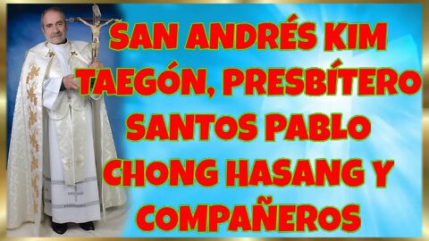 264 SAN ANDRÉS KIM TAEGÓN, PRESBÍTERO SANTOS PABLO CHONG HASANG Y COMPAÑEROS 2022. 4K