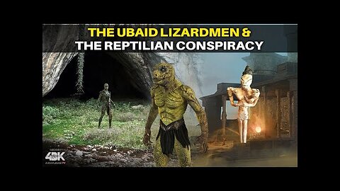 The Ubaid Lizardmen and The Reptilian Conspiracy in the Ancient Mesopotamia