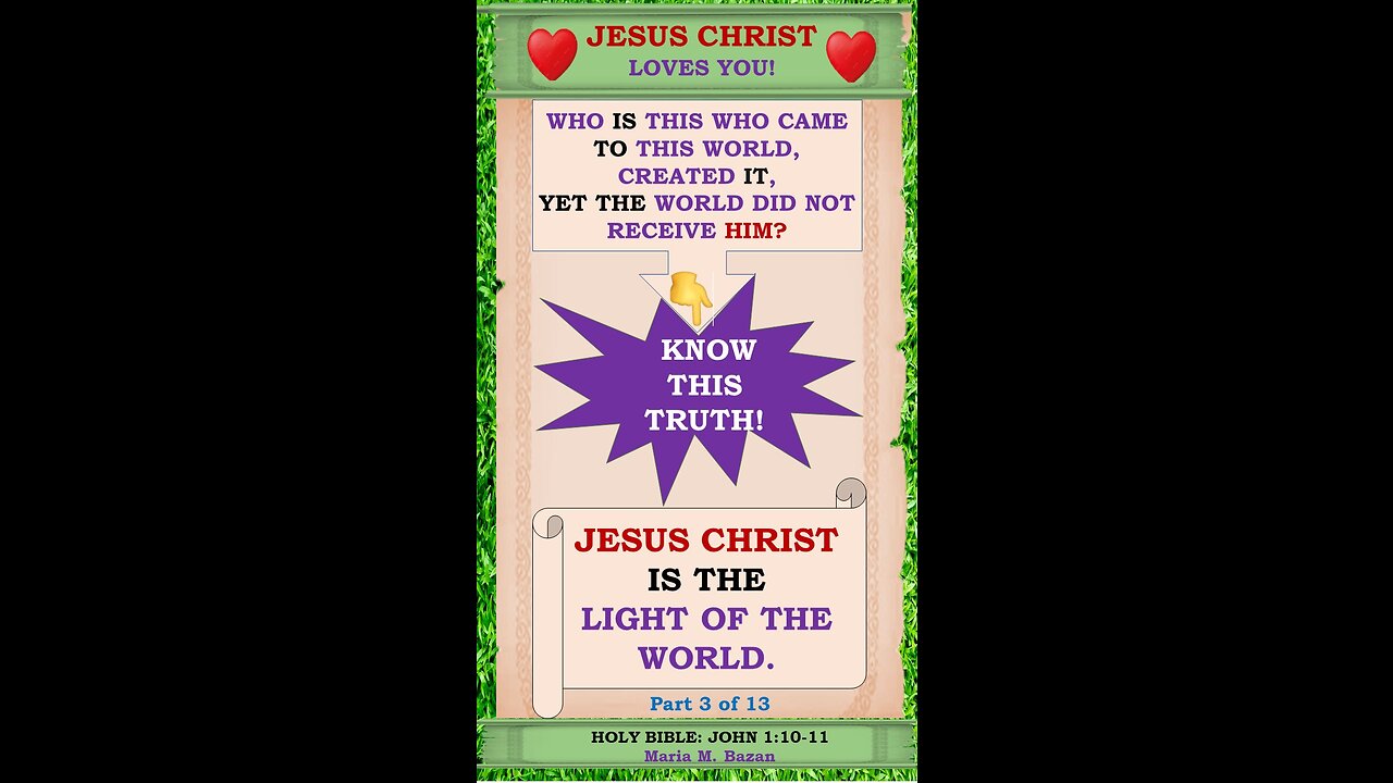 JESUS CHRIST IS THE LIGHT OF THE WORLD. P3 OF 13