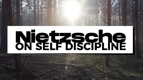 Nietzsche on Self Discipline