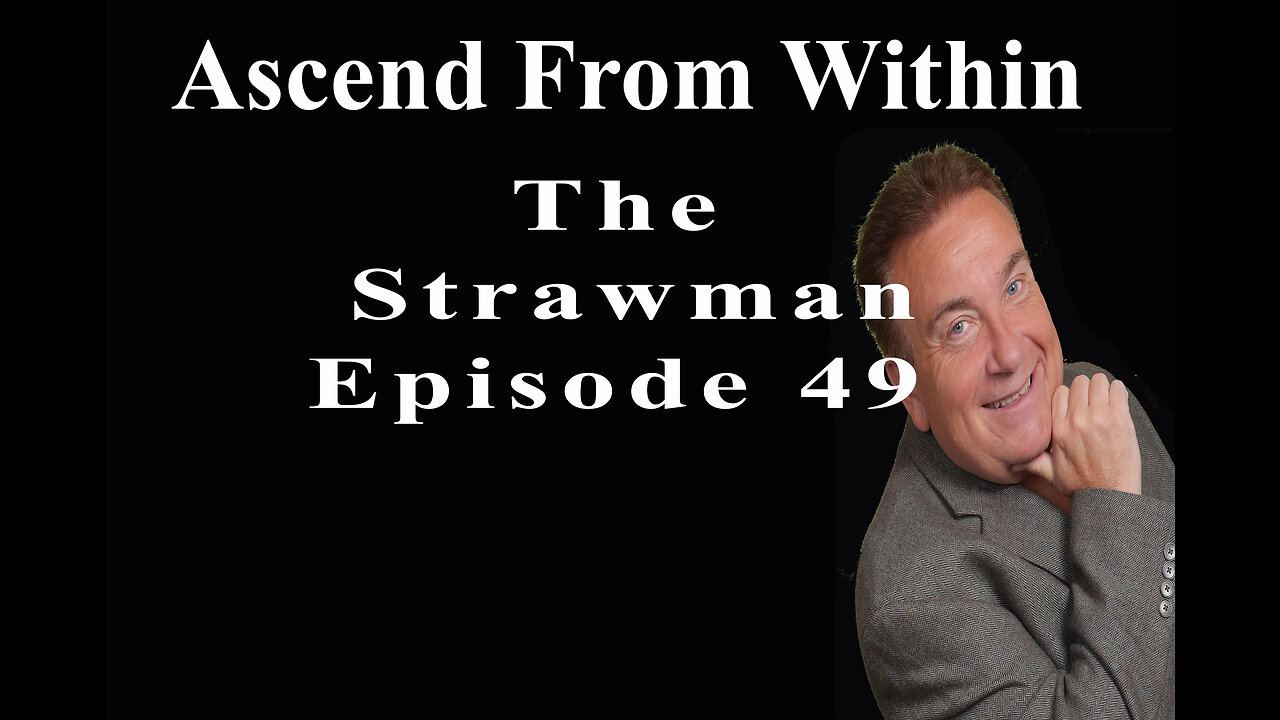 Ascend From Within The Strawman_EP 49