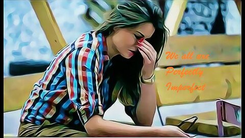We all are Perfectly Imperfect