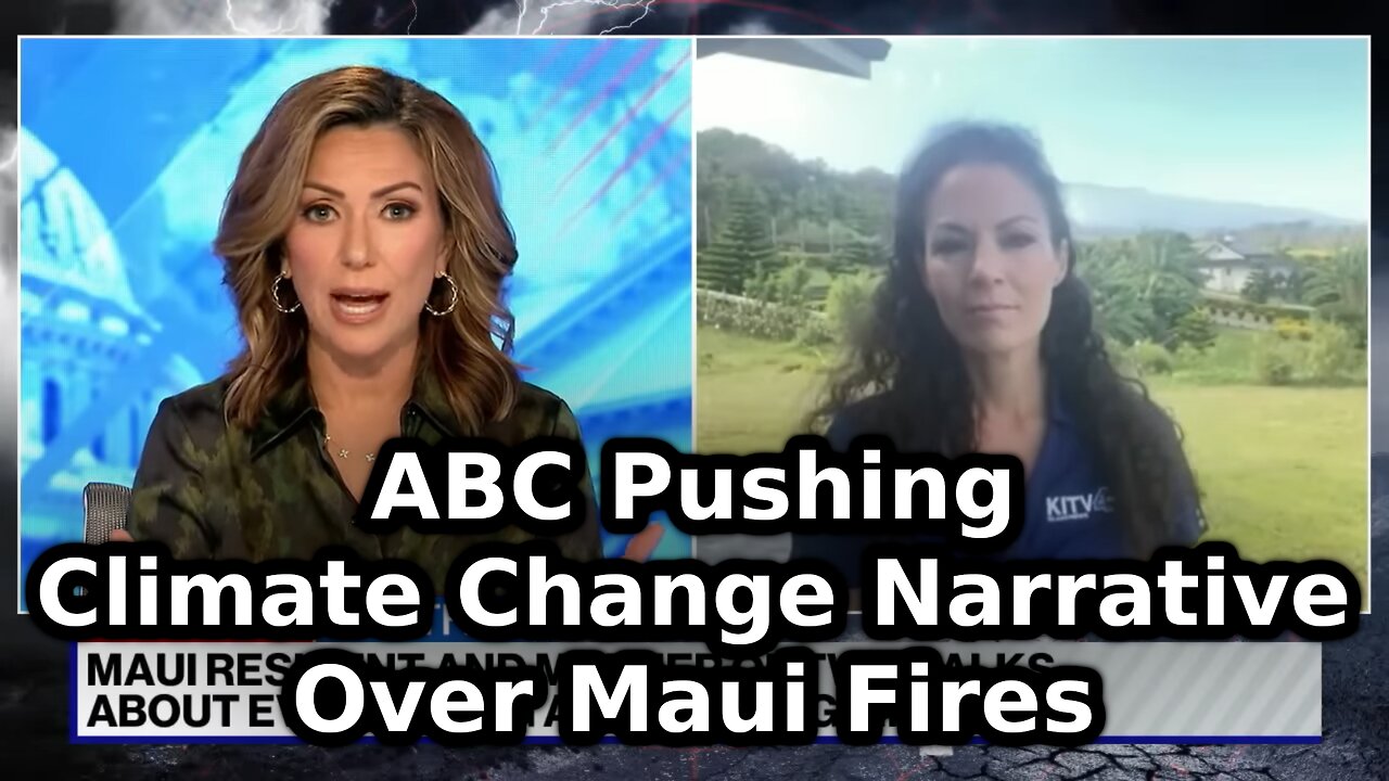ABC Pushing Climate Change Narrative Over Maui Fires