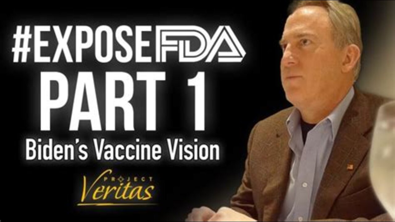 Breaking:Veritas Video of FDA Exec -Toddler Vaccinations are Assured