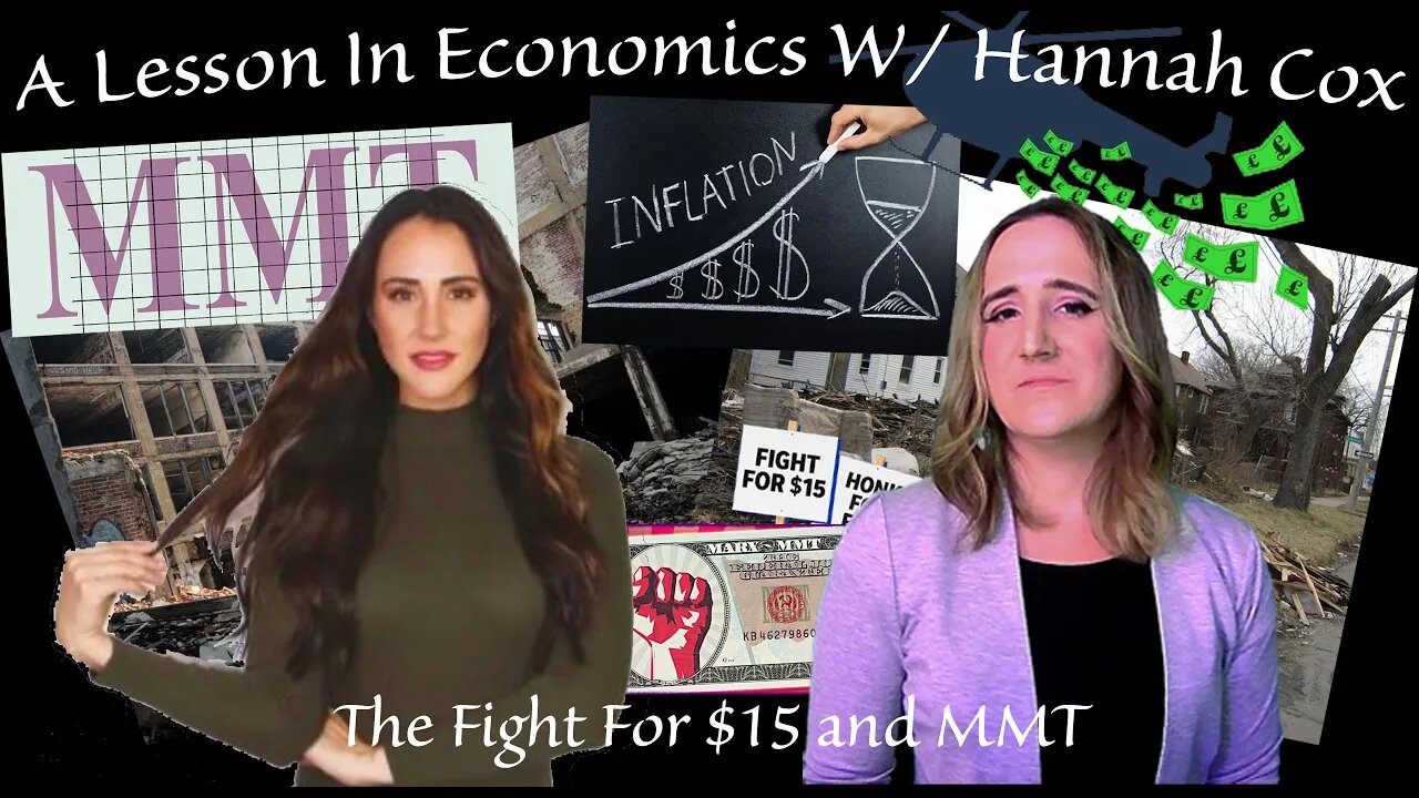 A Lesson in Economics w/ Hannah Cox: The Fight for $15 and MMT