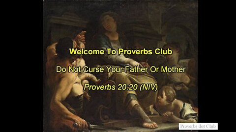 Do Not Curse Your Father Or Mother - Proverbs 20:20