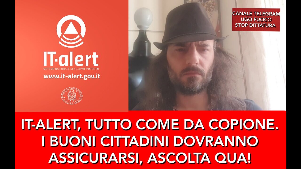 TUTTO COME DA COPIONE. IT-ALERT, I BUONI CITTADINI DEVONO ASSICURARSI.