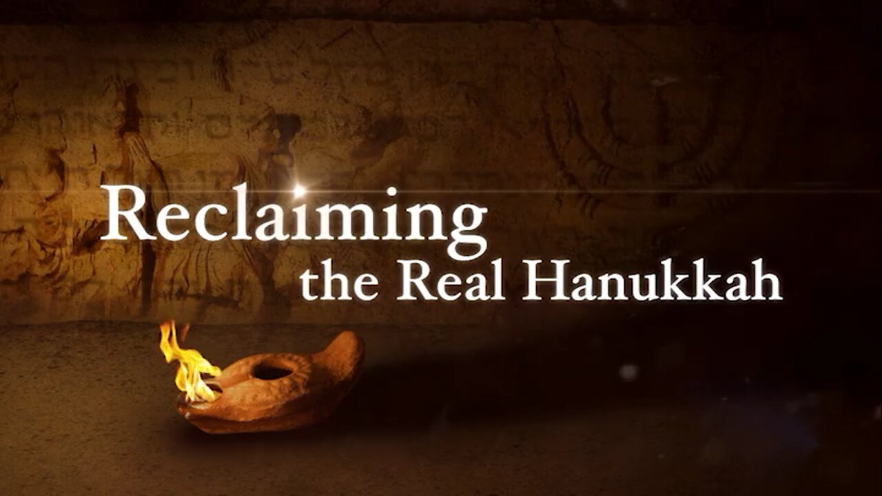 Reclaiming the Real Hanukkah - Part 1