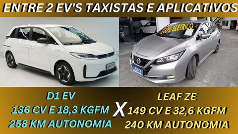 ENTRE 2 CARROS - BYD D1 X NISSAN LEAF - ECONOMIA PARA QUE RODA MUITO