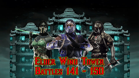 MK Mobile. Elder Wind Tower - [ Battles 141 - 150 ]