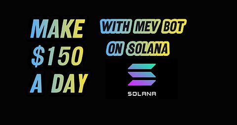 Make More Solana Daily with Solana Sandwich Bot