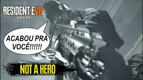 RESIDENT EVIL 7 NOT A HERO #FINAL - Já Era Pra Você ! ( Gameplay Português )