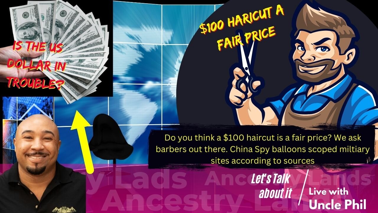 Is $100 a fair price for a Haircut? We ask barbers. BRICS on the rise. Is the dollar in trouble