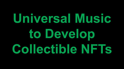 Universal Music to Develop Collectible NFTs