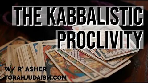 Kabbalistic Proclivity