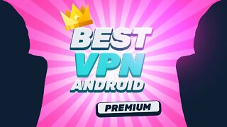 VPN GRÁTIS PARA CELULAR ANDROID 2021 - MELHOR VPN PARA ANDROID!