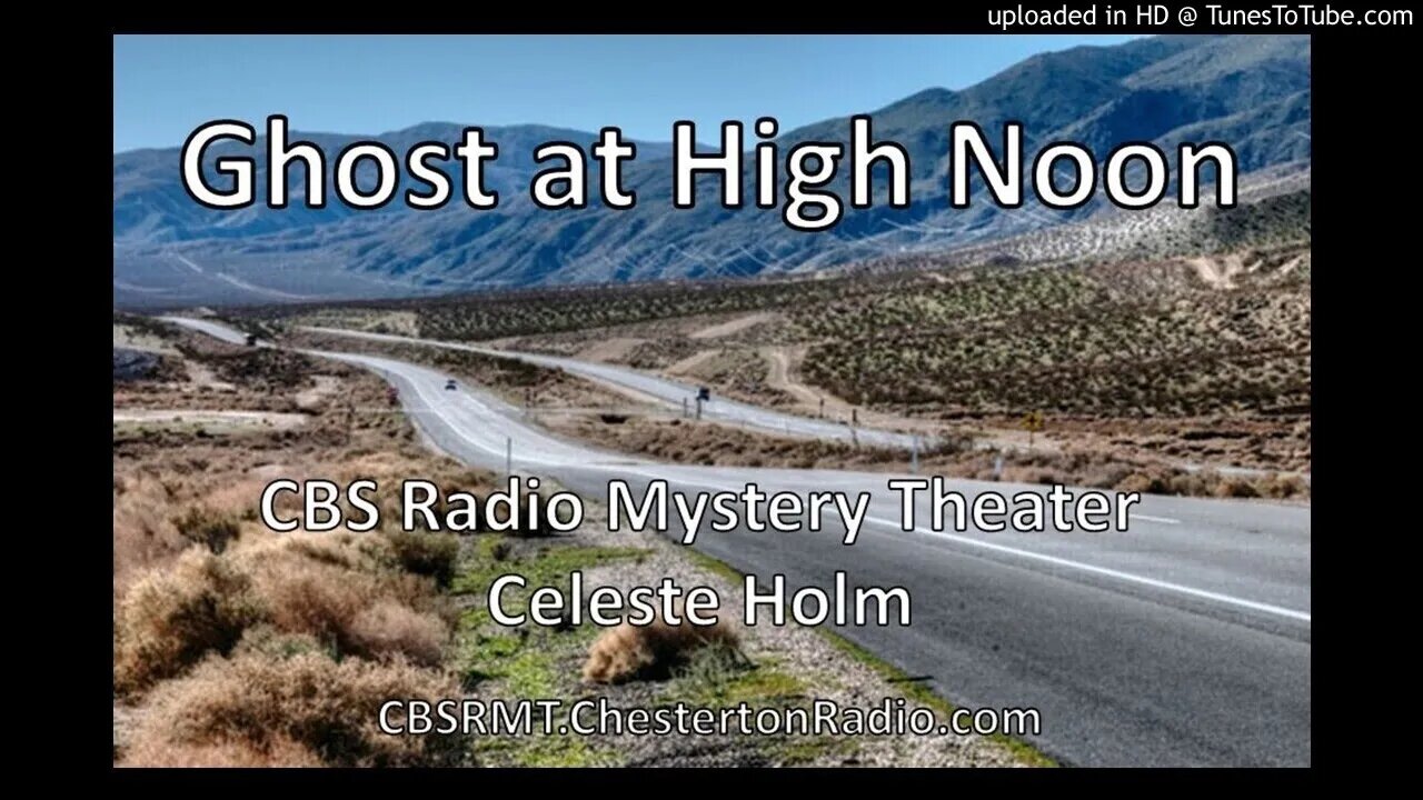 Ghost at High Noon - Celeste Holm - CBS Radio Mystery Theater