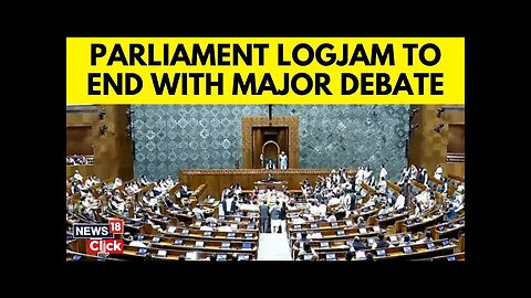 Parliament News Today | Parliament Logjam To End With Debate On The Indian Constitution | N18V