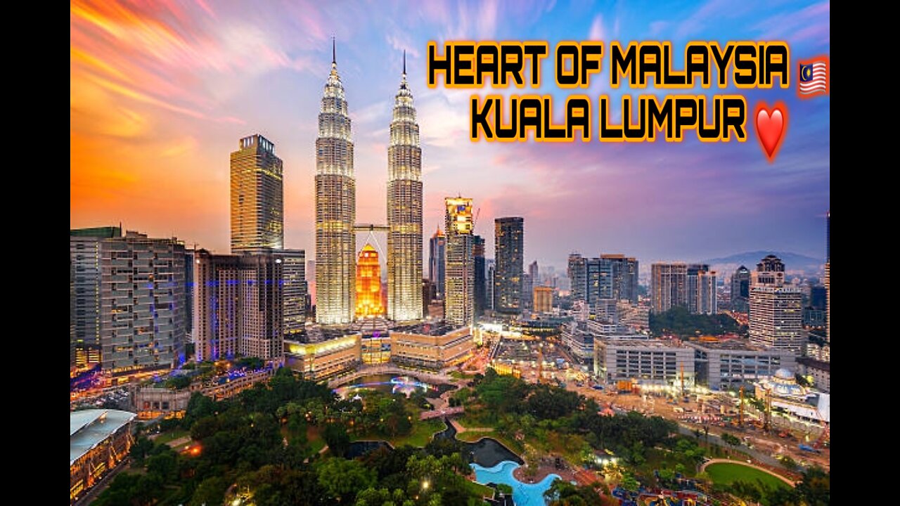 Beautiful Kuala Lumpur the Heart ❤️ of Malaysia 🇲🇾