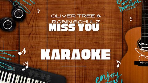 Miss You - Oliver Tree & Robin Schulz♬ Karaoke