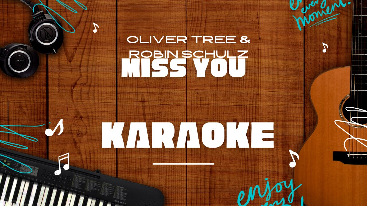 Miss You - Oliver Tree & Robin Schulz♬ Karaoke