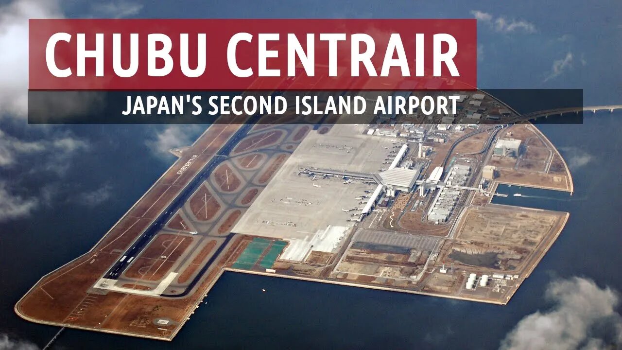 Chubu Centrair: Japan's Second Island Airport