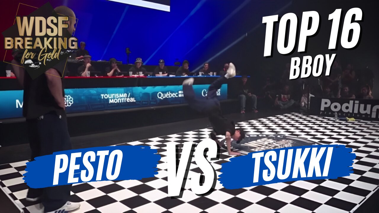 BBOY PESTO VS BBOY TSUKKI | TOP 16 | WDSF BREAKING FOR GOLD MONTREAL 2023