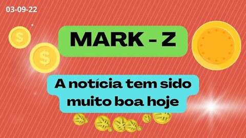 MARK Z A notícia tem sido muito boa hoje