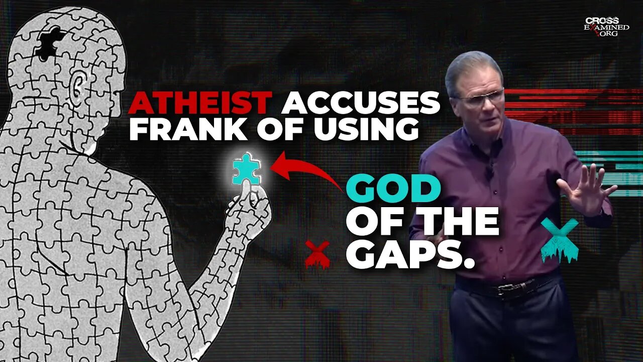 Atheist accuses Frank of using God of the gaps!