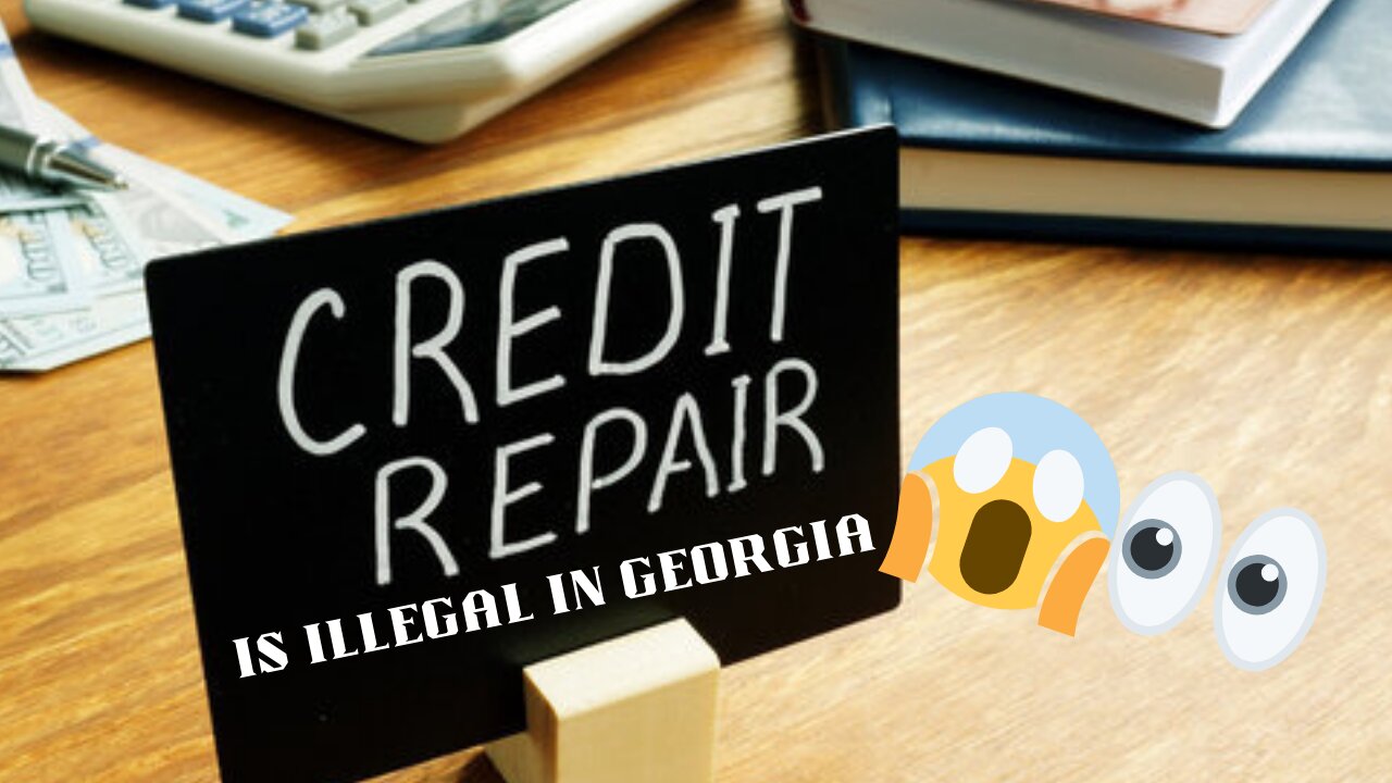 Credit repair is illegal in Georgia 😱👀