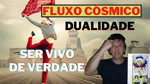 Pegar Onda no Fluxo Cósmico | Opostos Complementares | Ser Vivo de Verdade