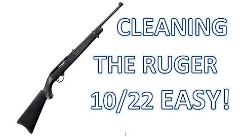 EASILY Clean the Ruger 10/22