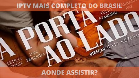 Aonde assistir o filme completo A PORTA AO LADO