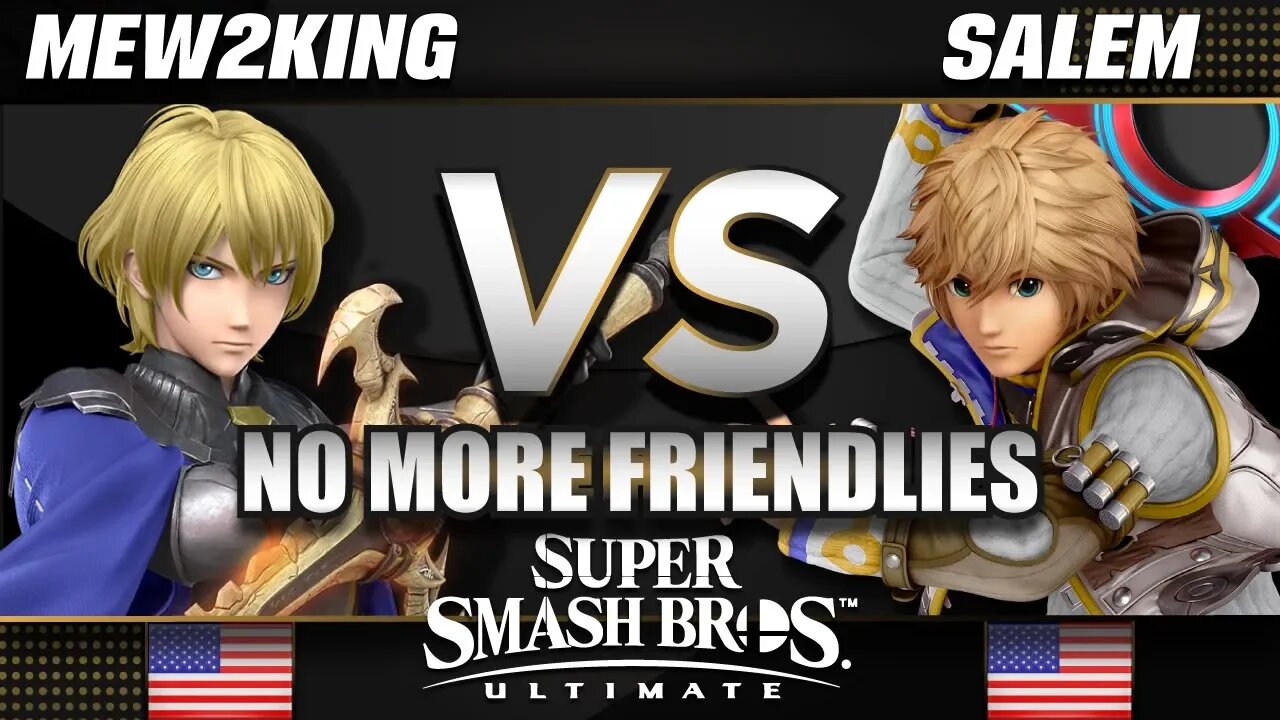 No More Friendlies! - Mew2King (Byleth) vs. Shulk (Salem)