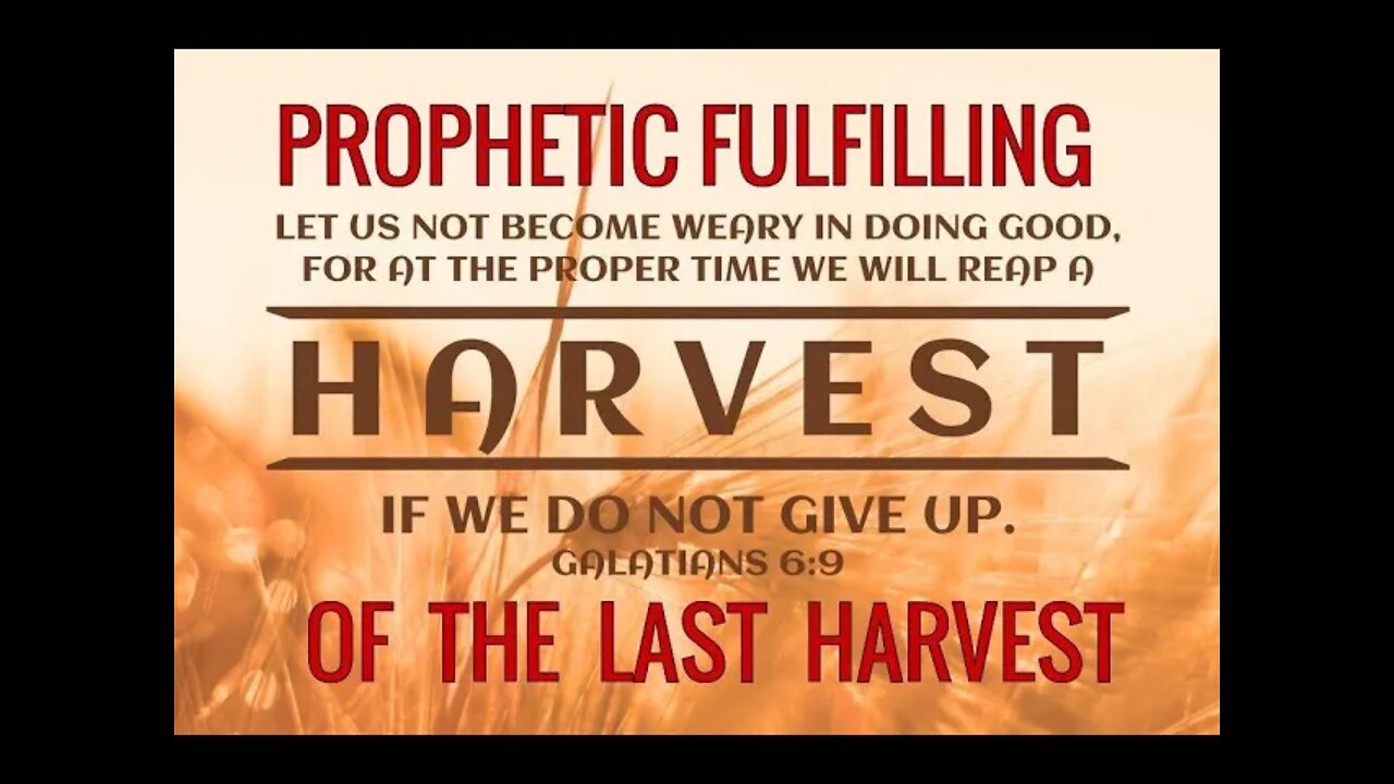 PROPHETIC FULFILLING OF THE LAST HARVEST by Dr Michael H Yeager