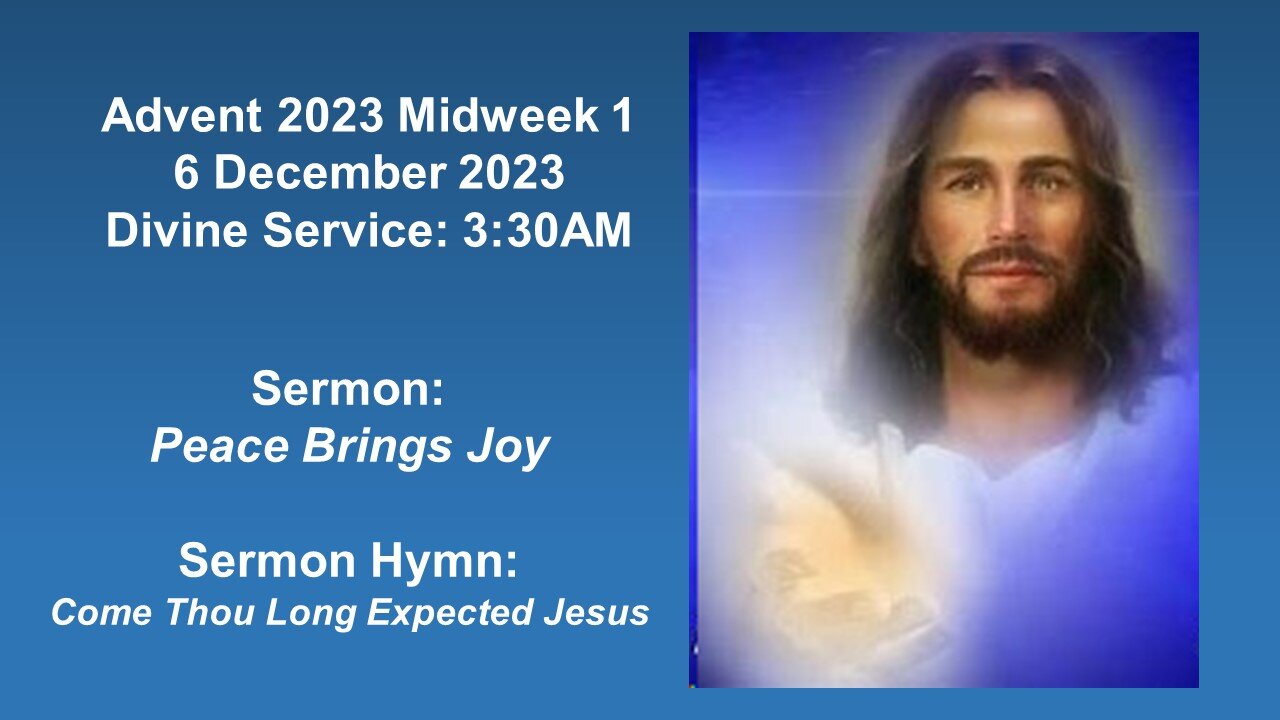 Advent 2023 Midweek Service Sermon: Peace Brings Joy