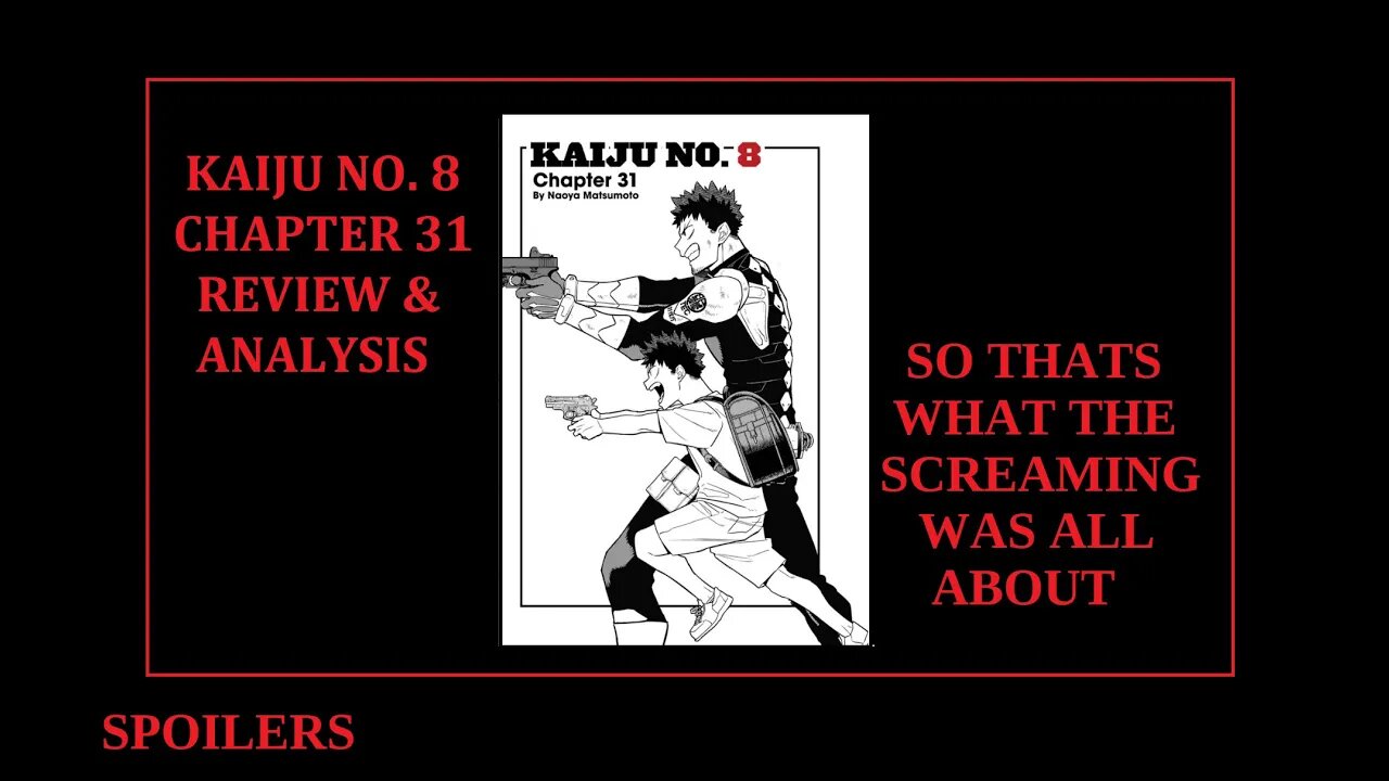 Kaiju No. 8 Chapter 31 Review and Analysis – So That’s What the Screaming Was All About–Such Awesome