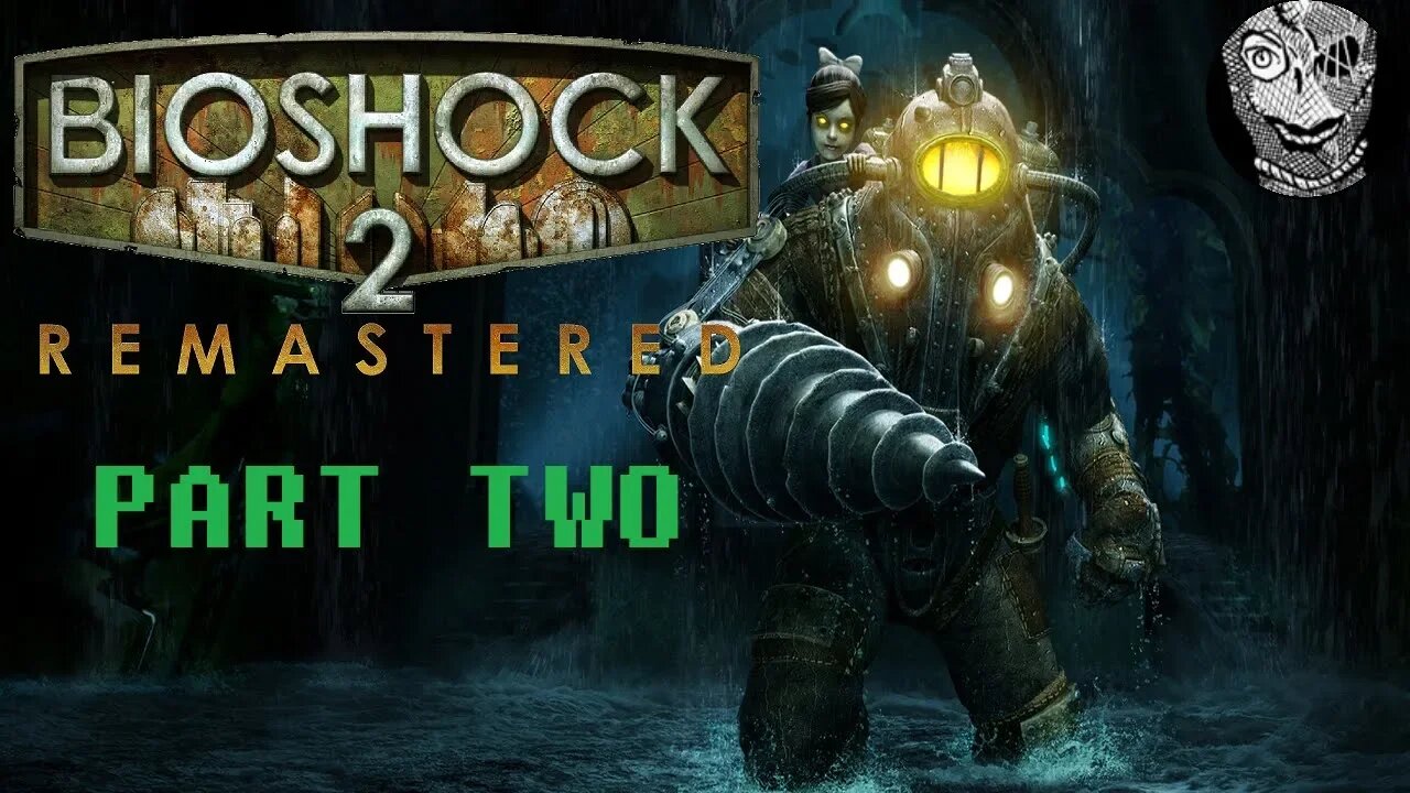 (PART 2) [Gathering Adam] BioShock™ 2 Remastered