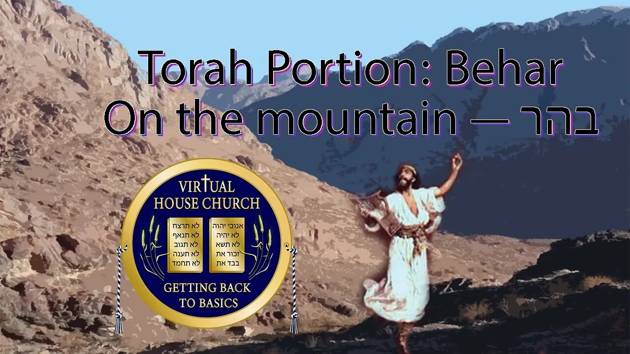 2021 Virtual House Church - Bible Study - Week 32: Behar Sinai