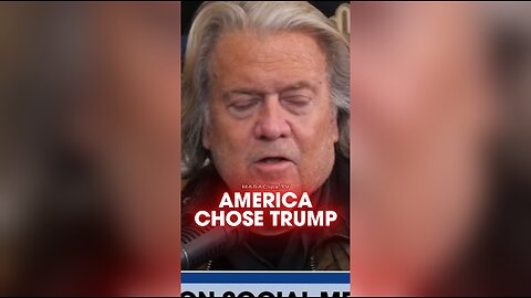 Steve Bannon: America Chose Trump, Not Leftists Swamp Creatures