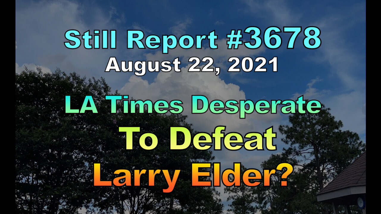 LA Times Desperate To Defeat Larry Elder!, 3678