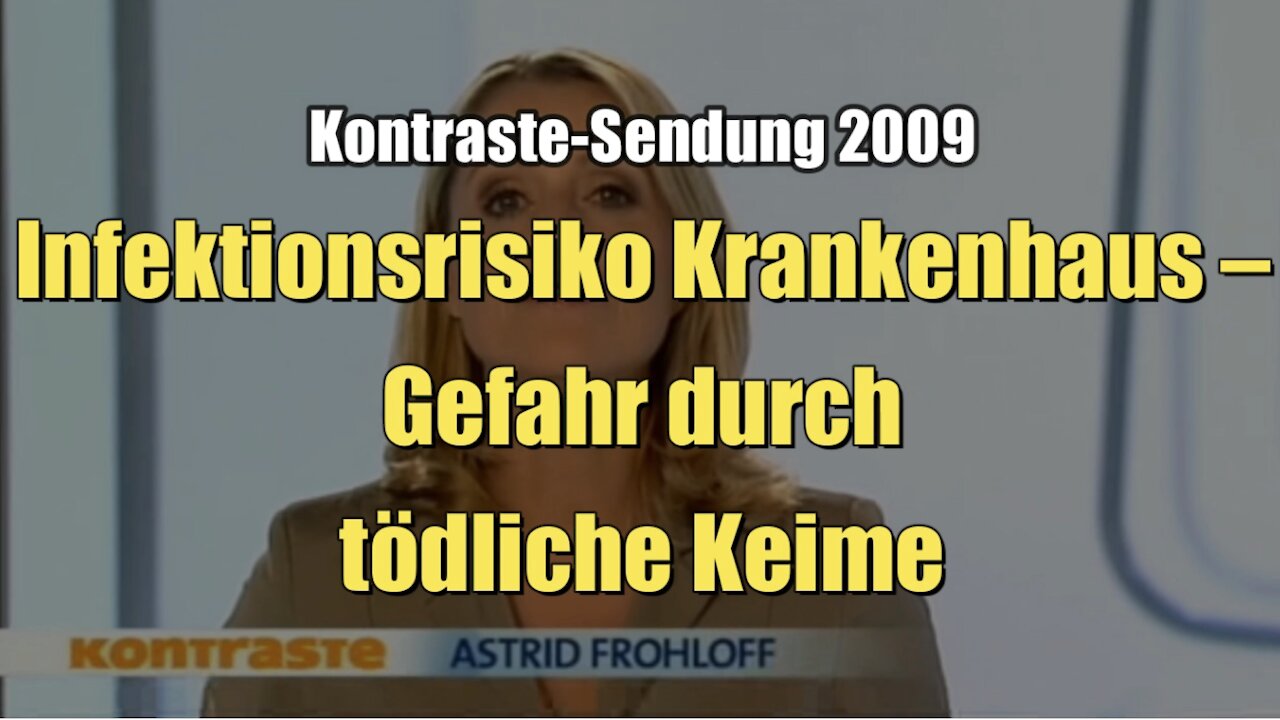 Infektionsrisiko Krankenhaus – Gefahr durch tödliche Keime (Kontraste I 20.08.2009)