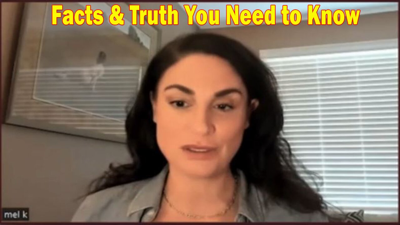 Mel K BIG Intel 2.27.23: Facts & Truth You Need to Know