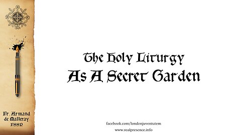 The Holy Liturgy as a Secret Garden